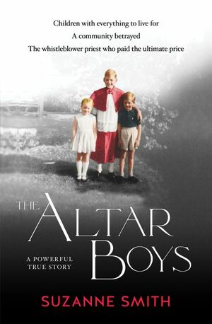 The Altar Boys by Suzanne Smith