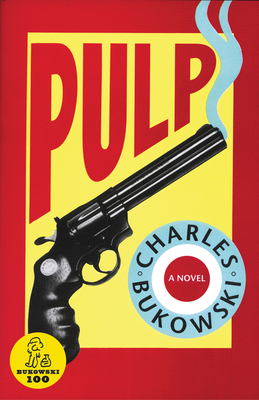 Pulp by Charles Bukowski