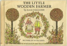 The Little Wooden Farmer by Anita Lobel, Alice Dalgliesh