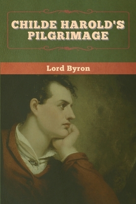 Childe Harold's Pilgrimage by Lord Byron