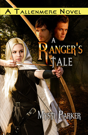 A Ranger's Tale by Mysti Parker
