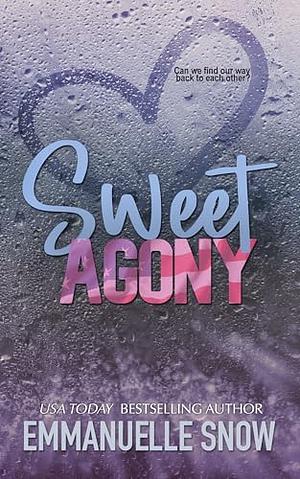 Sweet Agony  by Emmanuelle Snow