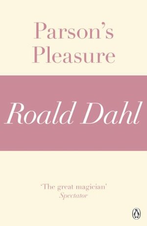 Parson's Pleasure by Roald Dahl