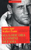 Sia lode ora a uomini di fama by Luca Fontana, Walker Evans, James Agee