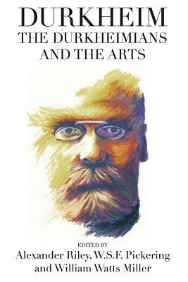 Durkheim, the Durkheimians, and the Arts by 
