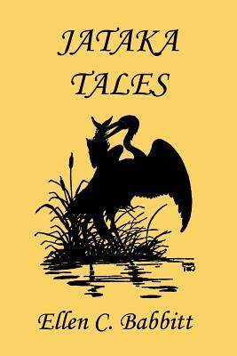 Jataka Tales (Yesterday's Classics) by Ellen C. Babbitt