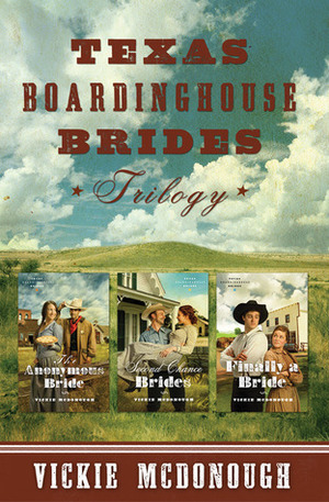 Texas Boardinghouse Brides Trilogy by Vickie McDonough