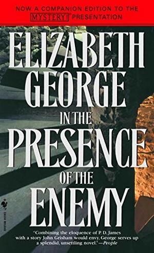 In the Presence of the Enemy by Elizabeth George