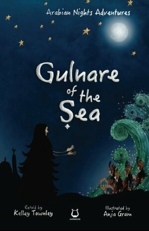 Gulnare of the Sea by Anja Gram, Kelley Townley