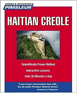 Pimsleur Haitian Creole: Learn to Speak and Understand Haitian Creole with Pimsleur Language Programs by Pimsleur Language Programs