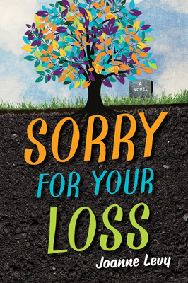 Sorry for Your Loss by Joanne Levy