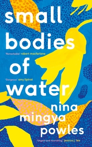 Small Bodies of Water by Nina Mingya Powles