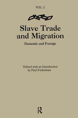 The Slave Trade & Migration by Paul Finkelman