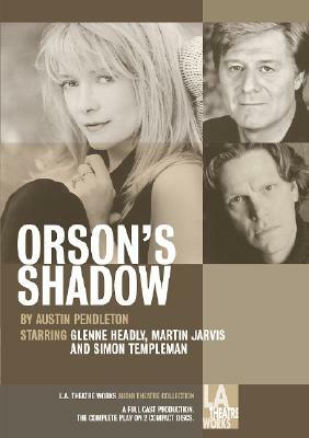Orson's Shadow by Austin Pendleton