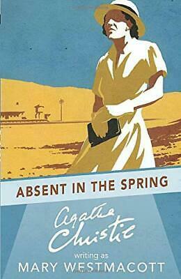 Absent In The Spring by Mary Westmacott, Agatha Christie