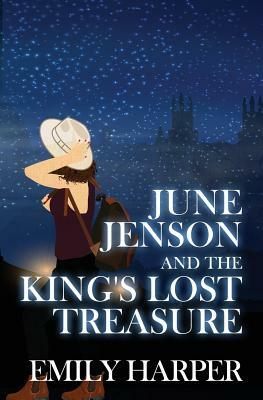 June Jenson and the King's Lost Treasure by Emily Harper