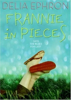 Frannie in Pieces by Chad Beckerman, Delia Ephron