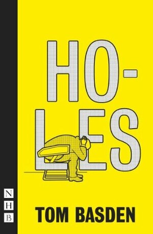 Holes (NHB Modern Plays) by Tom Basden