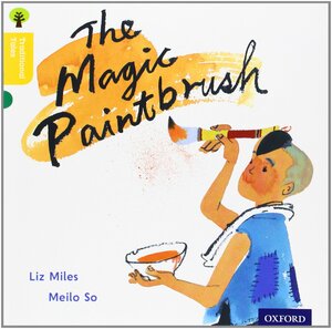 The Magic Paintbrush. by Liz Miles by Liz Miles