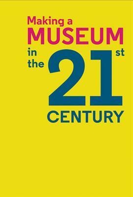 Making a Museum in the 21st Century by Melissa Chu, Janet Carding, David Adjaye, Rustom Bharucha