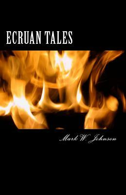Ecruan Tales by Mark W. Johnson