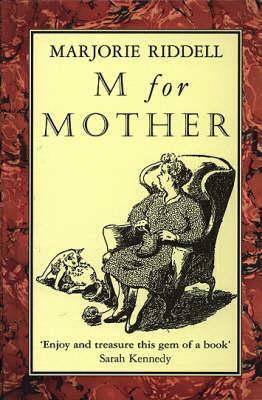 M For Mother by Sarah Kennedy, Marjorie Riddell, Peggy Bacon