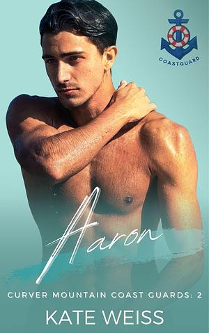 Aaron by Kate Weiss, Kate Weiss