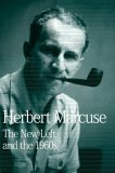 The New Left and the 1960s: Collected Papers of Herbert Marcuse, Volume 3 by Herbert Marcuse, Douglas Kellner