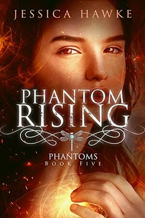 Phantom Rising by Jessica Hawke
