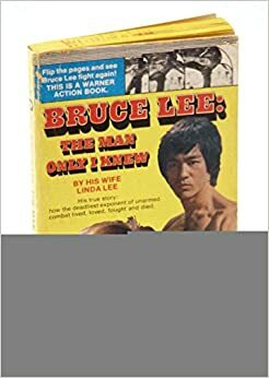 Bruce Lee: The Man Only I Knew by Linda Lee