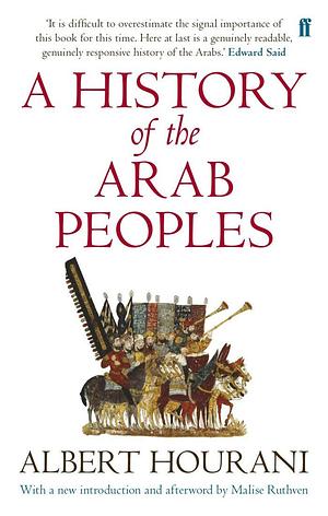 A History of the Arab Peoples: Updated Edition by Albert Hourani