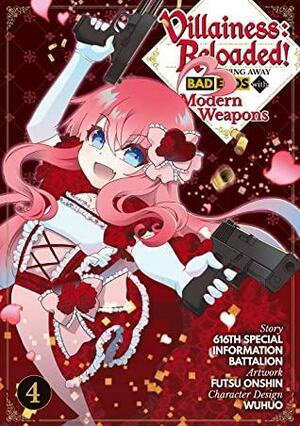 Villainess: Reloaded! Blowing Away Bad Ends with Modern Weapons (Manga) Volume 4 by 616th Special Information Battalion