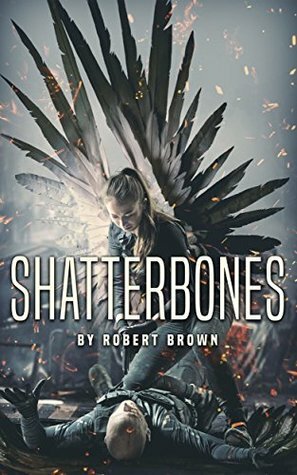 Shatterbones by Robert Brown