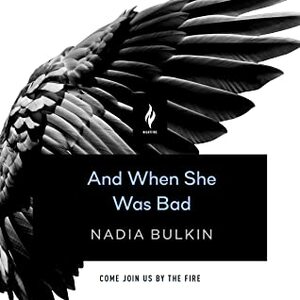 And When She Was Bad by Nadia Bulkin, Saskia Maarleveld