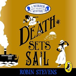 Death Sets Sail by Robin Stevens