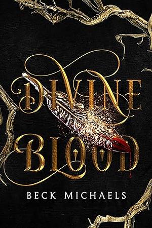 Divine Blood by Beck Michaels