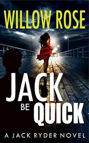 Jack Be Quick by Willow Rose