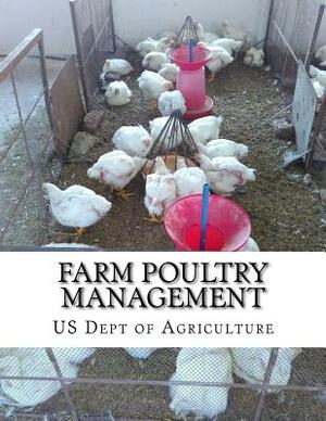 Farm Poultry Management by Us Dept of Agriculture