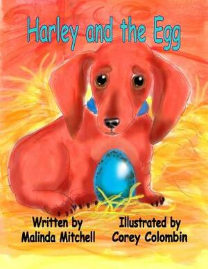 Harley and the Egg by Malinda Mitchell