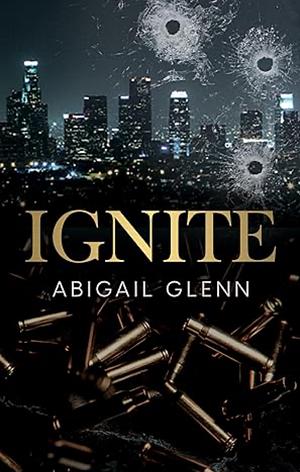 Ignite by Abigail Glenn