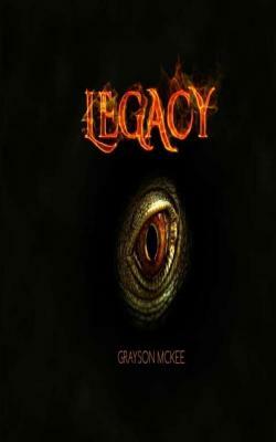 Legacy by Grayson McKee