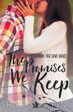 The Promises We Keep by R.C. Martin