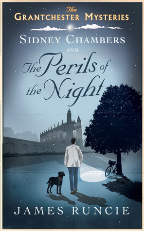 Sidney Chambers and the Perils of the Night by James Runcie