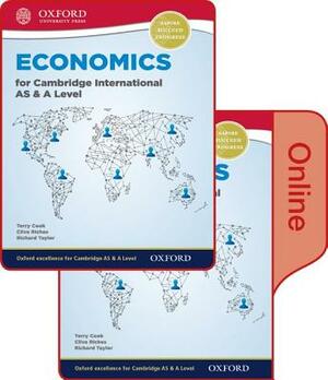 Economics for Cambridge International as and a Level Print & Online Student Book by Terry Cook, Clive Riches, Richard Taylor