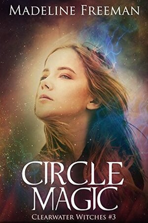Circle Magic by Madeline Freeman