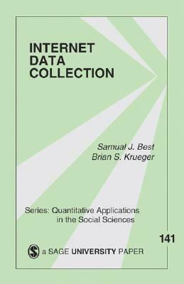 Internet Data Collection by Samuel J. Best, Brian S. Krueger