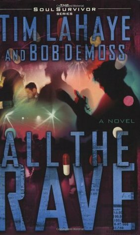 All the Rave by Bob DeMoss, Tim LaHaye