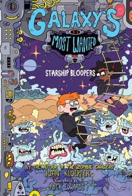 Galaxy's Most Wanted #3: Starship Bloopers by John Kloepfer