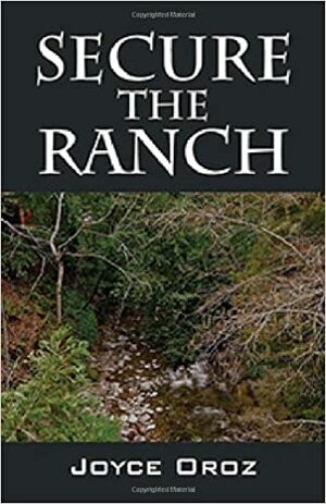 Secure the Ranch by Joyce Oroz