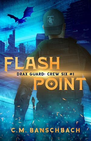 Flashpoint by C.M. Banschbach